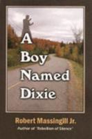 A Boy Named Dixie 097944554X Book Cover