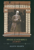 Arnold Schoenberg's Journey 0674011015 Book Cover