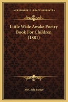 Little Wide-Awake Poetry Book for Children 1104143852 Book Cover