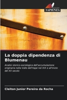 La doppia dipendenza di Blumenau (Italian Edition) 620814941X Book Cover