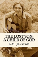 The Lost Son: A Child of God 1533405247 Book Cover