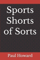 Sports Shorts of Sorts B0HCX8SG53 Book Cover