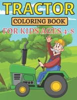 Tractor Coloring Book for Kids Ages 4-8: 35 Simple Coloring Images: tractor coloring book, baby tractor book, books about tractors, farm coloring book, gift book for kids. B09SP6GQ3Q Book Cover
