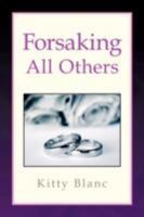 Forsaking All Others 1436332672 Book Cover