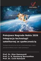 Pokojowa Nagroda Nobla 2026 Integracja technologii satelitarnej ze spolecznoscia (Polish Edition) 620978741X Book Cover