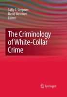 The Criminology of White-Collar Crime 1441918590 Book Cover