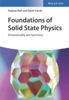 Foundations of Solid State Physics: Dimensionality and Symmetry 3527345043 Book Cover