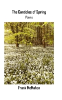 The Canticles of Spring (Frank McMahon) B0DSH1GV2X Book Cover