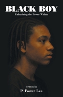 Black Boy: Unleashing the Power Within 1663277826 Book Cover