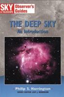 The Deep Sky: An Introduction (Sky & Telescope Observer's Guides) 0933346808 Book Cover