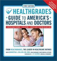 HealthGrades Guide to America's Hospitals and Doctors: Hospital Quality Ratings, Top Doctors, Expert Guides to Getting the Best Care 1435104269 Book Cover