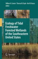 Ecology of Tidal Freshwater Forested Wetlands of the Southeastern United States 1402050941 Book Cover