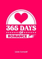 365 Days of Romance. by Lizzie Cornwall 184953330X Book Cover