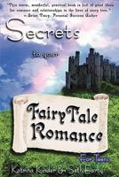 Secrets to Your Fairytale Romance for Teens 0983410313 Book Cover