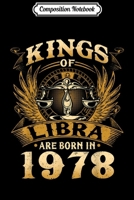 Composition Notebook: Kings Of Libra Are Born In 1978 41st Birthday Journal/Notebook Blank Lined Ruled 6x9 100 Pages 1673594328 Book Cover