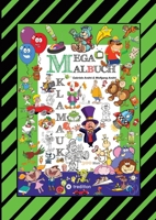 Mega Malbuch - 300 Seiten Klamauk - Witzig Tolle Ausmahlmotive - Lustige Themen - Tiere - Menschen - Fahrzeuge - Häuser: Klamauk (German Edition) 3384447522 Book Cover