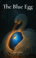The Blue Egg 1918529787 Book Cover