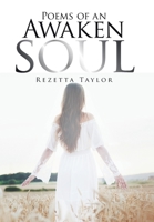 Poems of an Awakened Soul 1664178147 Book Cover