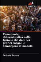 Camminata deterministica sulla fusione dei dati dei grafici casuali e l'emergere di modelli 6202947446 Book Cover