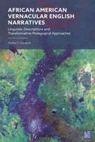 African American Vernacular English Narratives: Linguistic Descriptions and Transformative Pedagogical Approaches 1350632481 Book Cover