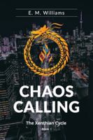 Chaos Calling: Book I of The Xenthian Cycle 1778064515 Book Cover