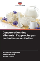 Conservation des aliments: l'approche par les huiles essentielles (French Edition) 6208858771 Book Cover