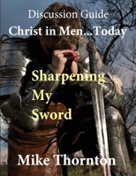 Christ in Men...Today: Discussion Guide 1735952958 Book Cover