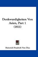 Denkwurdigkeiten Von Asien, Part 1 (1811) 1167630408 Book Cover