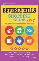 Beverly Hills Shopping Guide 2019: Best Rated Stores in Beverly Hills, Los Angeles - Stores Recommended for Visitors, (Shopping Guide 2019) 1722626054 Book Cover