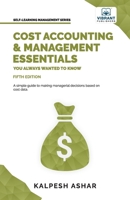 Cost Accounting and Management Essentials You Always Wanted to Know: 5th Edition 1636511031 Book Cover
