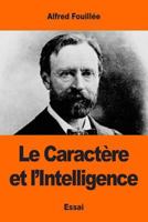 Le Caractère et L'Intelligence 1544212577 Book Cover