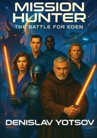 Mission Hunter: The Battle for Eden 1918243077 Book Cover