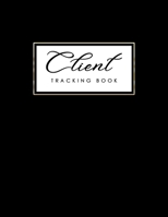 Client Tracking Book: Hairstylist Client Data Organizer Log Book with A - Z Alphabetical Tabs Hair Dresser Client Management For Salon Nail Barbers & More Black Cover 1654834742 Book Cover