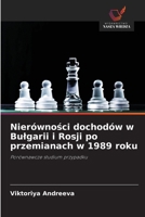 Nierównosci dochodów w Bulgarii i Rosji po przemianach w 1989 roku (Polish Edition) 620994552X Book Cover