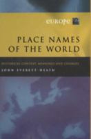 Place Names of the World Volume 1, Europe: Historical Context, Meanings, and Changes (Place Names of the World) 1349417440 Book Cover