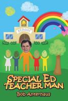 Special Ed Teacher Man 0578132672 Book Cover