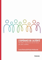 L'espérance de l'altérité: Par-delà L'espérance de la raison de Jean Ladrière (French Edition) 2414821825 Book Cover