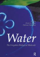 Water: The Forgotten Biological Molecule 981426752X Book Cover