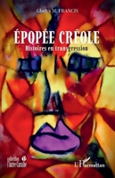 Épopée Créole: Histoires en transgression (L'Autre Caraïbe) (French Edition) 2140276493 Book Cover