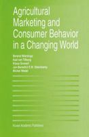 Agricultural Marketing and Consumer Behavior in a Changing World 1461378796 Book Cover