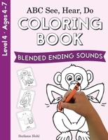 ABC See, Hear, Do Level 4: Coloring Book, Blended Ending Sounds 1638240159 Book Cover