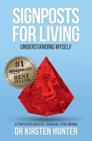 Signposts for Living, Understanding Myself - Be An Expert: A Psychological Manual for Being 1922742023 Book Cover