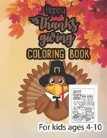 Happy thanksgiving coloring book for kids ages 4-10: Thanksgiving Coloring Book for Kids, children, Toddlers and Preschoolers, a Collection of 50 Uniq B08MHKZ4GN Book Cover