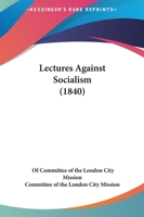 Lectures Against Socialism 1164954121 Book Cover