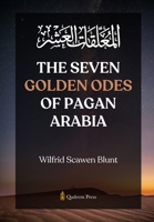 The Seven Golden Odes of Pagan Arabia 9366081541 Book Cover
