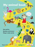 My Animal Book: Facts and fun, Questions and answers, Things to make and do 0500651310 Book Cover