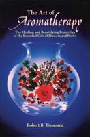 The Art of Aromatherapy 0892810017 Book Cover