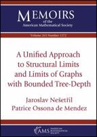 A Unified Approach to Structural Limits and Limits of Graphs with Bounded Tree-Depth 1470440652 Book Cover
