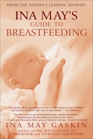 Ina May's Guide to Breastfeeding 0553384295 Book Cover