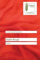 Destin Rouge 6202297395 Book Cover